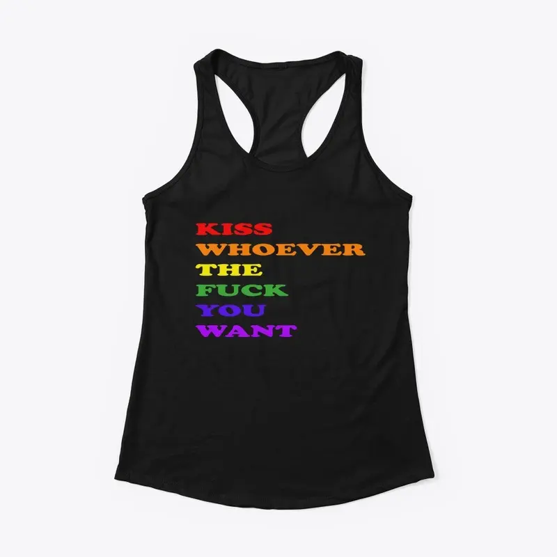 KISS WHOEVER YOU WANT! Apparel